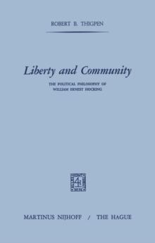 Liberty and Community : The Political Philosophy of William Ernest Hocking