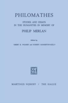 Philomathes : Studies and Essays in the Humanities in Memory of Philip Merlan