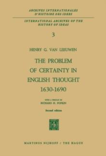 The Problem of Certainty in English Thought 1630-1690