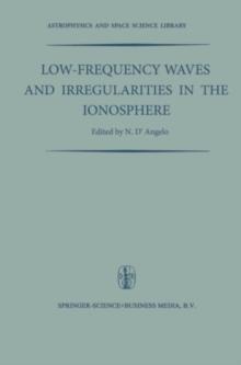 Low-Frequency Waves and Irregularities in the Ionosphere : Proceedings of the 2nd Esrin-Eslab Symposium, Held in Frascati, Italy, 23-27 September, 1968