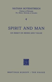 Spirit and Man : An Essay on Being and Value