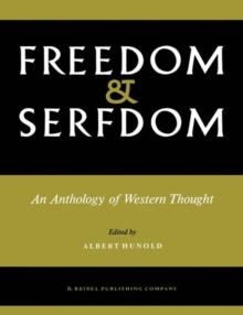 Freedom and Serfdom : An Anthology of Western Thought