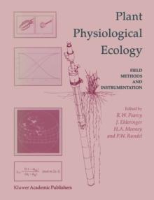 Plant Physiological Ecology : Field methods and instrumentation