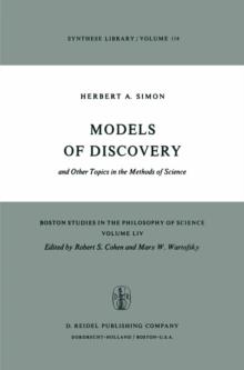 Models of Discovery : and Other Topics in the Methods of Science