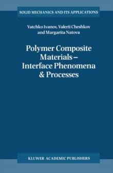 Polymer Composite Materials - Interface Phenomena & Processes