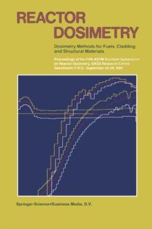 Reactor Dosimetry : Dosimetry Methods for Fuels, Cladding and Structural Materials