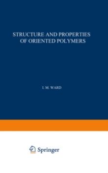 Structure and Properties of Oriented Polymers