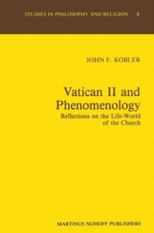 Vatican II and Phenomenology : Reflections on the Life-World of the Church