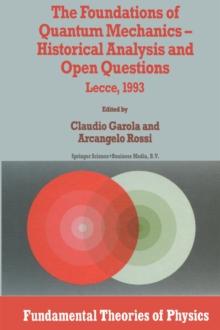 The Foundations of Quantum Mechanics : Historical Analysis and Open Questions