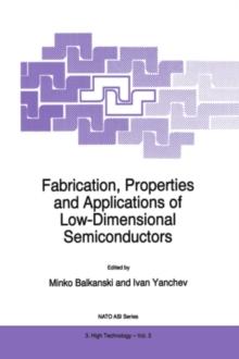 Fabrication, Properties and Applications of Low-Dimensional Semiconductors