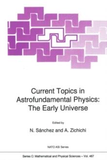 Current Topics in Astrofundamental Physics : The Early Universe