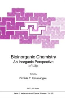 Bioinorganic Chemistry : An Inorganic Perspective of Life