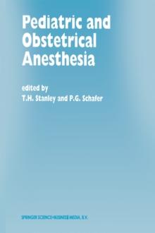 Pediatric and Obstetrical Anesthesia : Papers presented at the 40th Annual Postgraduate Course in Anesthesiology, February 1995