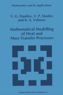 Mathematical Modelling of Heat and Mass Transfer Processes