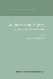 God, Reason and Religions : New Essays in the Philosophy of Religion