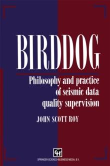 Birddog : Philosophy and practice of seismic data quality supervision