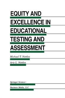 Equity and Excellence in Educational Testing and Assessment