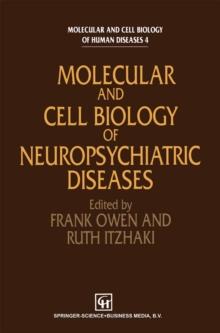 Molecular and Cell Biology of Neuropsychiatric Diseases