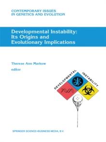 Developmental Instability: Its Origins and Evolutionary Implications : Proceedings of the International Conference on Developmental Instability: Its Origins and Evolutionary Implications, Tempe, Arizo