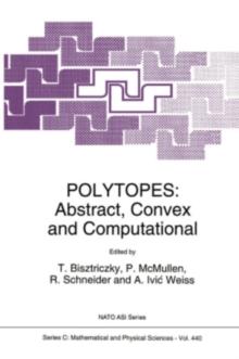 Polytopes : Abstract, Convex and Computational