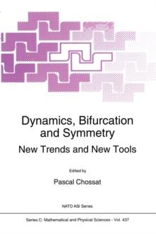 Dynamics, Bifurcation and Symmetry : New Trends and New Tools