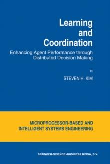 Learning and Coordination : Enhancing Agent Performance through Distributed Decision Making