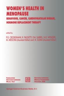 Women's Health in Menopause : Behaviour, Cancer, Cardiovascular Disease, Hormone Replacement Therapy