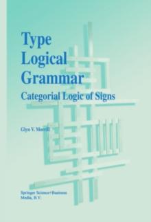 Type Logical Grammar : Categorial Logic of Signs