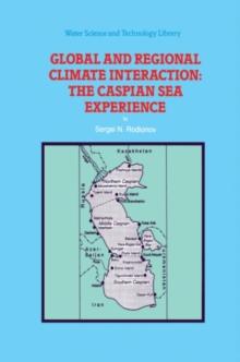 Global and Regional Climate Interaction: The Caspian Sea Experience