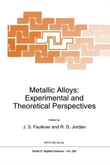 Metallic Alloys: Experimental and Theoretical Perspectives