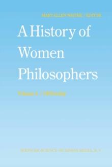 A History of Women Philosophers : Contemporary Women Philosophers, 1900-Today