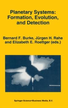 Planetary Systems: Formation, Evolution, and Detection : Proceedings of the First International Conference, held in Pasadena, California on December 8-10, 1992