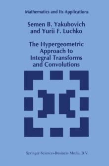 The Hypergeometric Approach to Integral Transforms and Convolutions