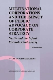 Multinational Corporations and the Impact of Public Advocacy on Corporate Strategy : Nestle and the Infant Formula Controversy