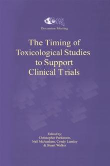 The Timing of Toxicological Studies to Support Clinical Trials