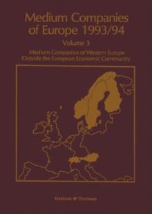 Medium Companies of Europe 1993/94 : Medium Companies of Western Europe Outside the European Community