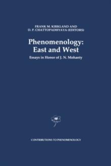 Phenomenology: East and West : Essays in Honor of J.N. Mohanty