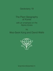 The Plant Geography of Korea : with an emphasis on the Alpine Zones