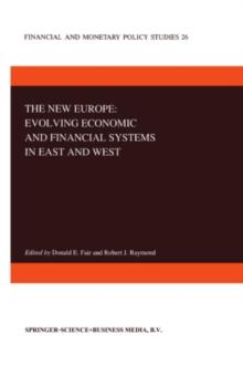 The New Europe: Evolving Economic and Financial Systems in East and West