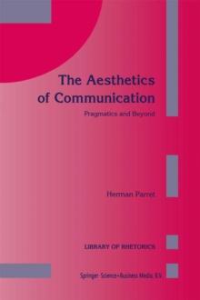 The Aesthetics of Communication : Pragmatics and Beyond