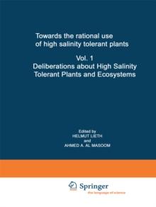 Towards the rational use of high salinity tolerant plants : Vol 1: Deliberations about High Salinity Tolerant Plants and Ecosystems