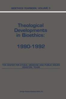 Bioethics Yearbook : Theological Developments in Bioethics: 1990-1992