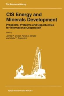 CIS Energy and Minerals Development : Prospects, Problems and Opportunities for International Cooperation