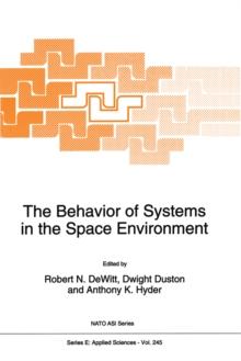 The Behavior of Systems in the Space Environment