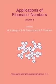 Applications of Fibonacci Numbers : Proceedings of 'The Fifth International Conference on Fibonacci Numbers and Their Applications', The University of St. Andrews, Scotland, July 20-July 24, 1992