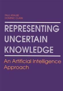 Representing Uncertain Knowledge : An Artificial Intelligence Approach