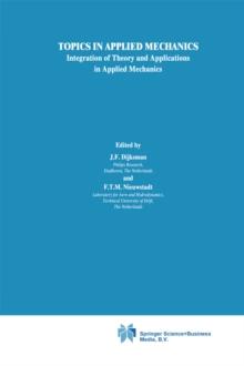 Topics in Applied Mechanics : Integration of Theory and Applications in Applied Mechanics