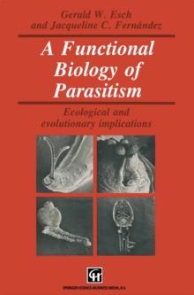 A Functional Biology of Parasitism : Ecological and evolutionary implications