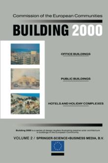 Building 2000 : Volume 2 Office Buildings, Public Buildings, Hotels and Holiday Complexes