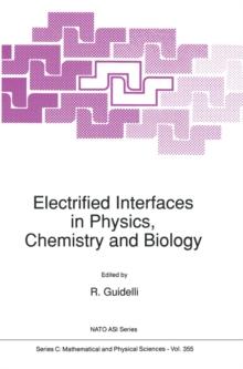 Electrified Interfaces in Physics, Chemistry and Biology